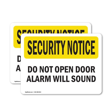 Signmission Do Not Open Door Alarm Will Sound OSHA Security Notice Sign, Vinyl Decal, 10in W x 7in L, 2PK OS-2PACK-SN-D-710-L-11520